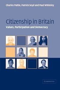 Citizenship in Britain Values, Participation and Democracy