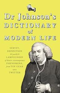 Dr Johnson’s Dictionary of Modern Life