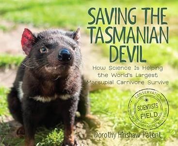 Saving the Tasmanian Devil How Science Is Helping the World's Largest Marsupial Carnivore Survive