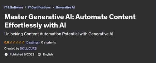 Master Generative AI – Automate Content Effortlessly with AI