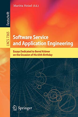 Software Service and Application Engineering Essays Dedicated to Bernd Krämer on the Occasion of His 65th Birthday