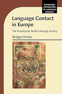 Language Contact in Europe The Periphrastic Perfect through History
