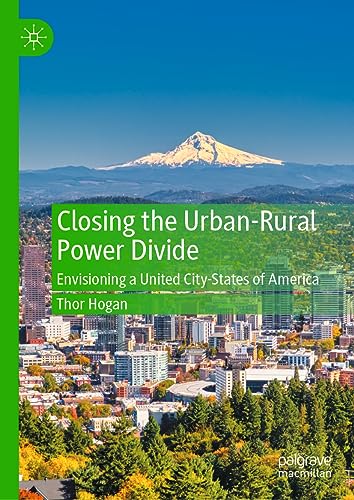 Closing the Urban–Rural Power Divide Envisioning a United City–States of America