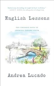 English Lessons The Crooked Path of Growing Toward Faith