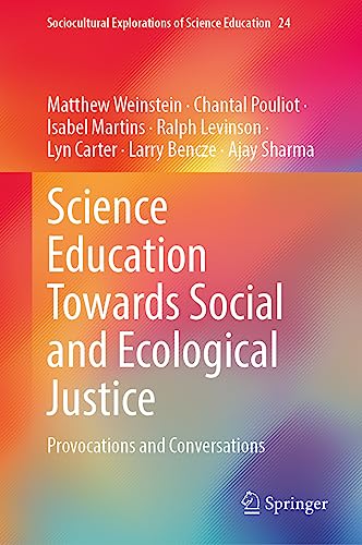 Science Education Towards Social and Ecological Justice Provocations and Conversations