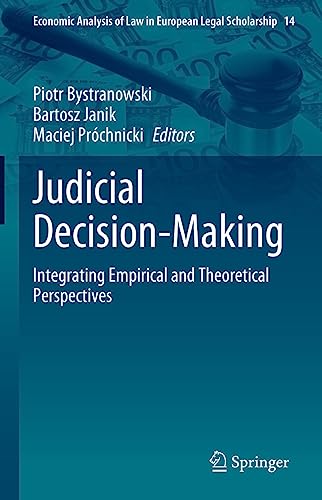 Judicial Decision-Making Integrating Empirical and Theoretical Perspectives