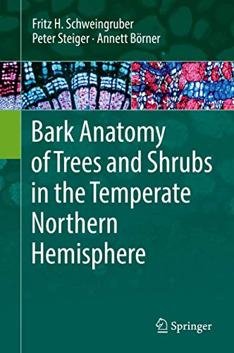 Bark Anatomy of Trees and Shrubs in the Temperate Northern Hemisphere