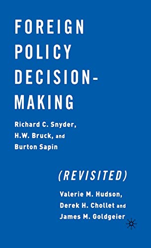 Foreign Policy Decision–Making (Revisited)