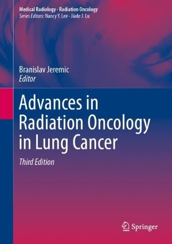 Advances in Radiation Oncology in Lung Cancer, Third Edition