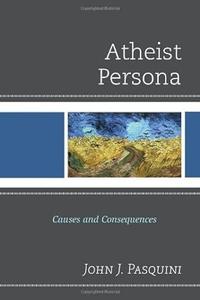 Atheist Persona Causes and Consequences
