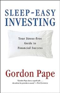 Sleep Easy Investing Your Stress Free Guide To Financial Success