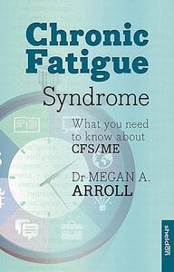 Chronic Fatigue Syndrome What You Need To Know About CfsMe