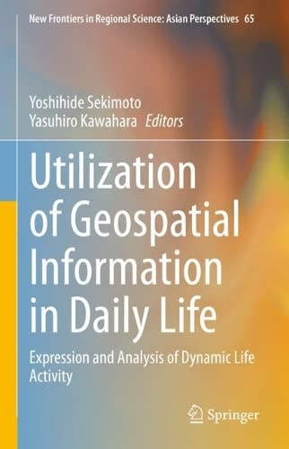 Utilization of Geospatial Information in Daily Life Expression and Analysis of Dynamic Life Activity