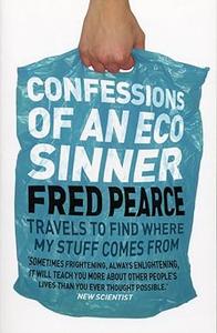 Confessions of an Eco Sinner Travels to find where my stuff comes from