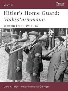 Hitler's Home Guard Volkssturmman, Western Front, 1944 – 1945