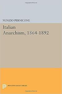 Italian Anarchism, 1864–1892
