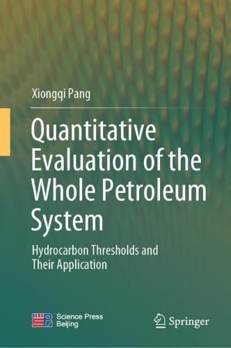 Quantitative Evaluation of the Whole Petroleum System Hydrocarbon Thresholds and Their Application
