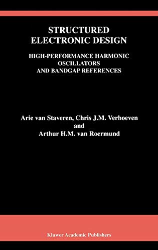 Structured Electronic Design High–Performance Harmonic Oscillators and Bandgap References