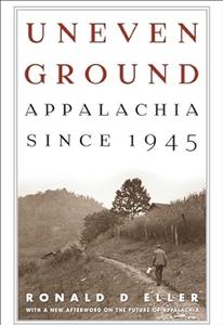 Uneven Ground Appalachia since 1945
