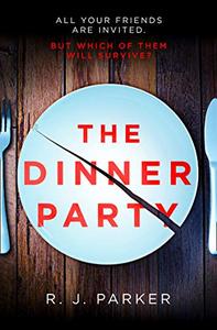 The Dinner Party The most addictive, twisty, psychological thriller of 2020