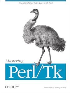 Mastering PerlTk Graphical User Interfaces in Perl