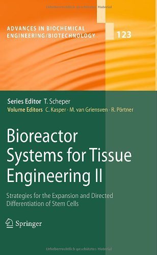 Bioreactor Systems for Tissue Engineering II Strategies for the Expansion and Directed Differentiation of Stem Cells