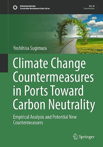 Climate Change Countermeasures in Ports Toward Carbon Neutrality Empirical Analysis and Potential New Countermeasures