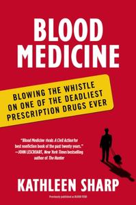 Blood Medicine Blowing the Whistle on One of the Deadliest Prescription Drugs Ever