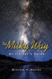 The Milky Way An Insider's Guide 