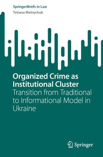 Organized Crime as Institutional Cluster Transition from Traditional to Informational Model in Ukraine