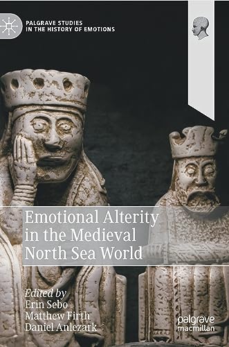 Emotional Alterity in the Medieval North Sea World