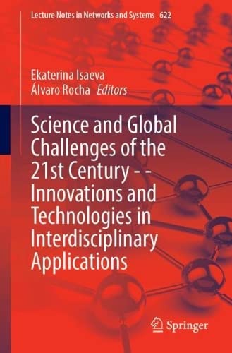 Science and Global Challenges of the 21st Century – Innovations and Technologies in Interdisciplinary Applications 