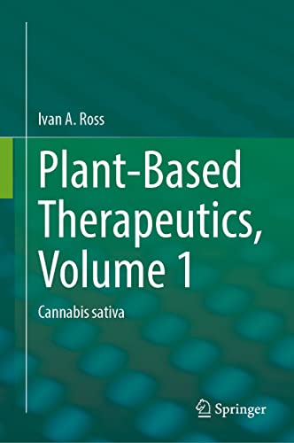 Plant-Based Therapeutics, Volume 1 Cannabis sativa