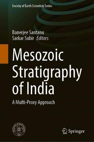 Mesozoic Stratigraphy of India A Multi-Proxy Approach