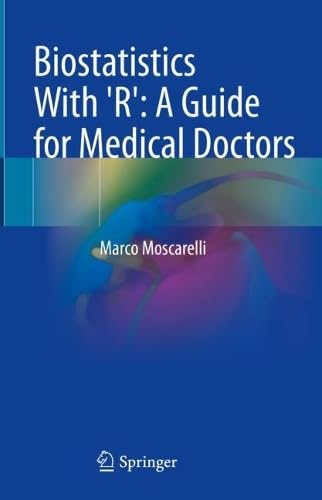 Biostatistics With ‘R’ A Guide for Medical Doctors