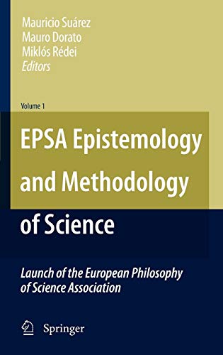EPSA Epistemology and Methodology of Science Launch of the European Philosophy of Science Association 