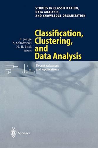 Classification, Clustering, and Data Analysis Recent Advances and Applications