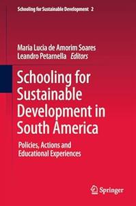 Schooling for Sustainable Development in South America Policies, Actions and Educational Experiences