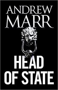 Head of State The Bestselling Brexit Thriller