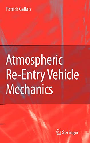 Atmospheric Re–Entry Vehicle Mechanics