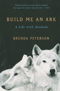 Build Me an Ark A Life with Animals