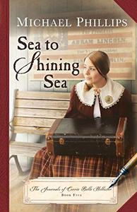 Sea to Shining Sea (The Journals of Corrie Belle Hollister)