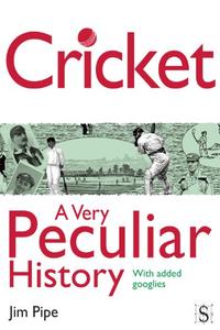 Cricket A Very Peculiar History