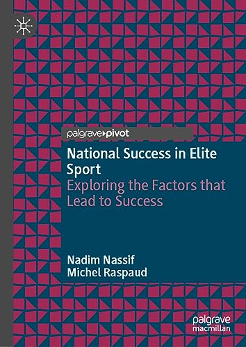National Success in Elite Sport Exploring the Factors that Lead to Success
