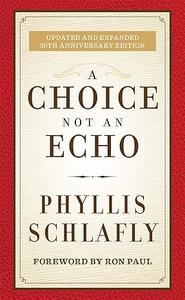 A Choice Not an Echo Updated and Expanded 50th Anniversary Edition