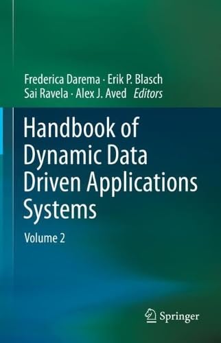Handbook of Dynamic Data Driven Applications Systems Volume 2