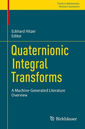 Quaternionic Integral Transforms A Machine–Generated Literature Overview