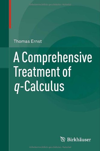 A Comprehensive Treatment of q–Calculus 