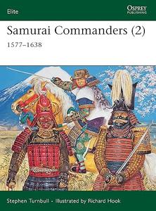 Samurai Commanders (2) 1577-1638
