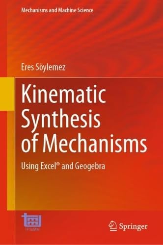 Kinematic Synthesis of Mechanisms Using Excel® and Geogebra